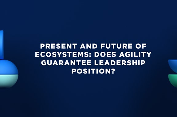 Настоящее и будущее экосистем: гибкость — залог лидерства?